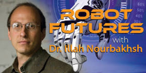 Illah Nourbakhsh Robot Futures via Recursor.TV