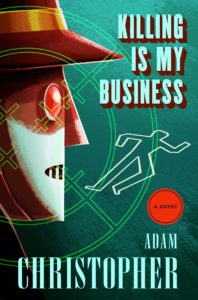 Killing is my Business book cover, Adam Christopher, interview via Recursor.TV